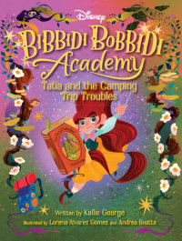 Book cover for Disney Bibbidi Bobbidi Academy #5: Tatia and the  Camping Trip Troubles