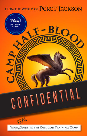 From the World of Percy Jackson Camp Half-Blood Confidential