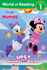 Book cover for World of Reading: Disney Junior Minnie: Upsy Minnie and Daisy