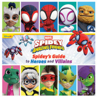 Book cover for Spidey and His Amazing Friends: Spidey\'s Guide to Heroes and Villains
