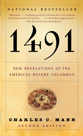 1491 (Second Edition) by Charles C. Mann: 9781400032051 |  PenguinRandomHouse.com: Books