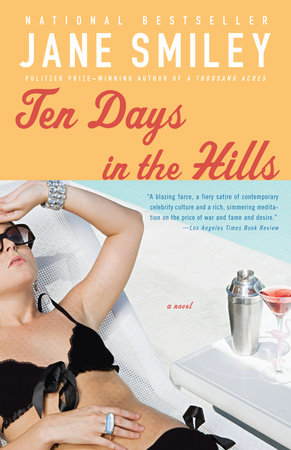 Ten Days in the Hills by Jane Smiley