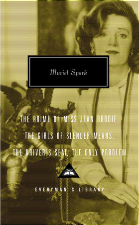 The Prime of Miss Jean Brodie The Girls of Slender Means The