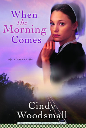 When the Morning Comes by Cindy Woodsmall: 9781400072934