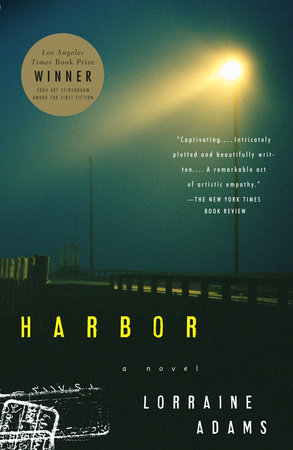 Harbor By Lorraine Adams Reading Guide 9781400076888 Penguinrandomhouse Com Books