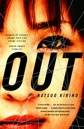 Out By Natsuo Kirino 9781400078370 Penguinrandomhouse Com Books