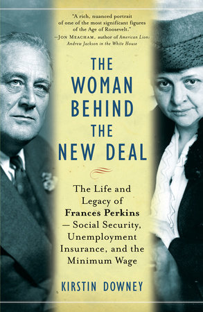 The Woman Behind the New Deal by Kirstin Downey - Reading Guide:  9781400078561 - : Books