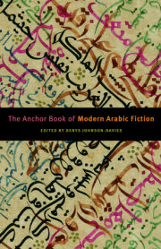 The Anchor Book of Modern Arabic Fiction 