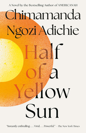 Image result for HALF OF A YELLOW SUN Chimamanda Ngozi Adichie