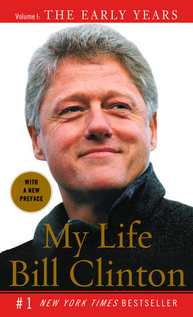 My Life The Early Years By Bill Clinton 9781400096718 Penguinrandomhouse Com Books