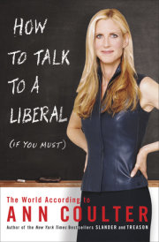 How to Talk to a Liberal (If You Must) 