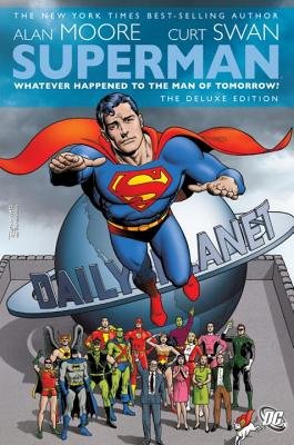 Couverture : Superman: whatever happened to the man of tomorrow? : the deluxe edition