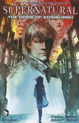 Couverture : Supernatural: the dogs of Edinburgh