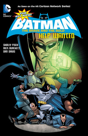 Couverture : The all-new Batman: the brave and the bold, tome 2 : help wanted