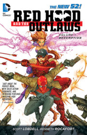 Red Hood and the Outlaws Vol. 1: REDemption (The New 52)