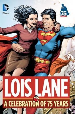 Couverture : Lois Lane: a Celebration of 75 Years