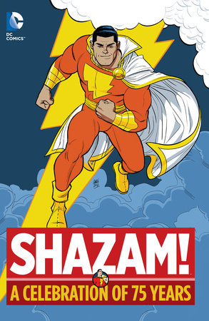 Couverture : Shazam!: A Celebration of 75 Years