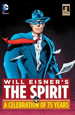 Couverture : Will Eisner's The Spirit: a celebration of 75 years