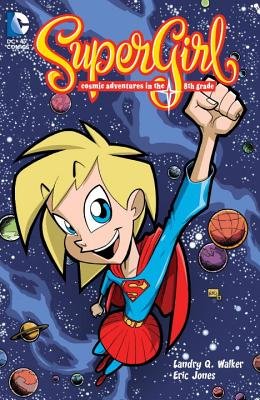 Couverture : Supergirl: cosmic adventures of the 8th grade