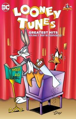 Couverture : Looney Tunes: Greatest hits : You're despicable!
