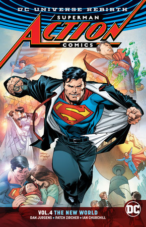 Superman Action Comics Vol 4 The New World Rebirth By Dan Jurgens 9781401274405 Penguinrandomhouse Com Books