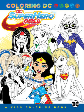 DC Super Hero Girls: A Kids Coloring Book by Various: 9781401274580