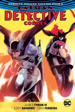 Batman: Detective Comics: The Rebirth Deluxe Edition Book 3 by James Tynion  IV: 9781401284817 : Books