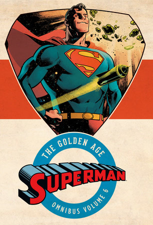 Couverture : Superman: The Golden Age Omnibus, tome 6