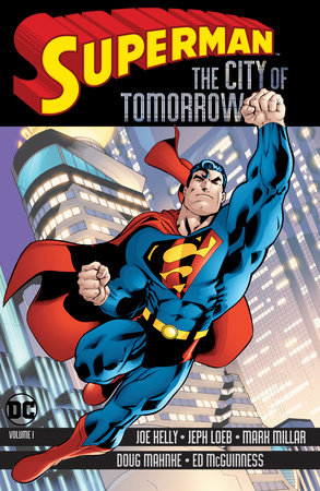 Download Superman The City Of Tomorrow Vol 1 By Jeph Loeb 9781401295080 Penguinrandomhouse Com Books