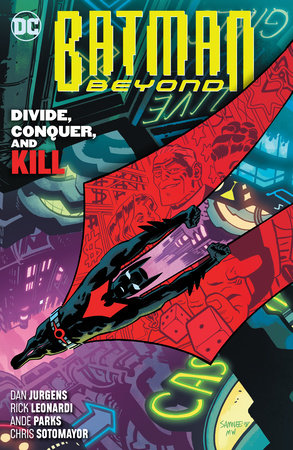 Couverture : Batman Beyond, tome 6 : Divide, Conquer, and Kill