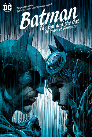 Couverture : Batman : the Bat and the Cat: 80 Years of Romance
