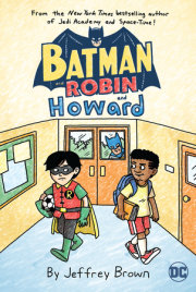 Batman and Robin and Howard 
