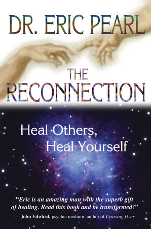 The Reconnection by Dr. Eric Pearl: 9781401902100