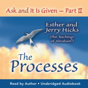 Ask and it is Given: The Process 