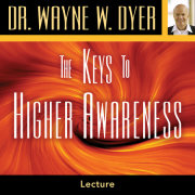 The Keys to Higher Awareness 