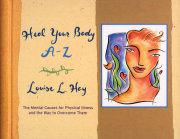 Heal Your Body A-Z 