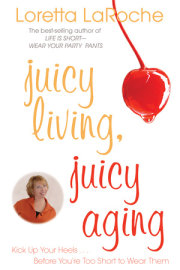Juicy Living, Juicy Aging 