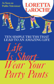 Life is Short, Wear Your Party Pants 