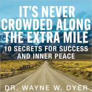 It's Never Crowded Along the Extra Mile 