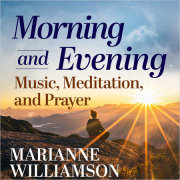 Morning and Evening: Music, Meditation and Prayer 