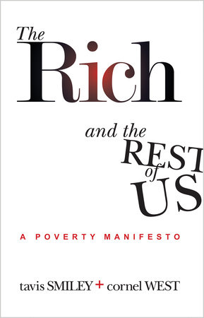 The Rich And The Rest Of Us By Tavis Smiley Cornel West Penguinrandomhouse Com Books