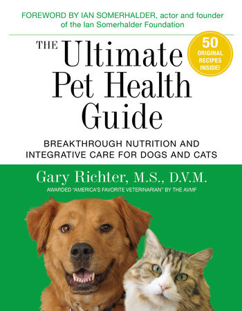 The Ultimate Pet Health Guide by Gary Richter MS DVM