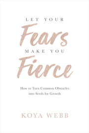 Let Your Fears Make You Fierce 