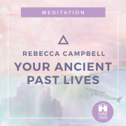 Your Ancient Past Lives 