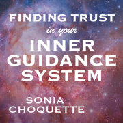 Finding Trust in Your Inner Guidance System 