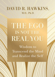 The Ego Is Not the Real You 