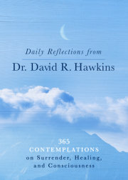 Daily Reflections from Dr. David R. Hawkins 