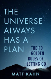 The Universe Always Has a Plan 