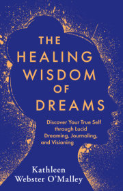 The Healing Wisdom of Dreams