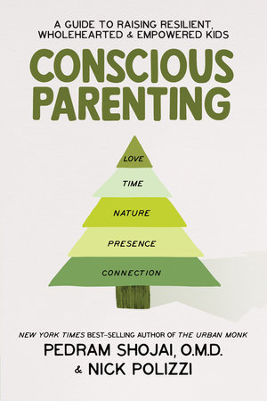 Conscious Parenting by Pedram Shojai, Nick Polizzi: 9781401969974